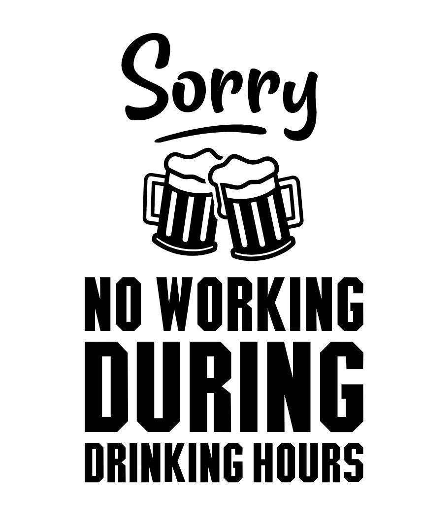 No working during drinking hours.JPG