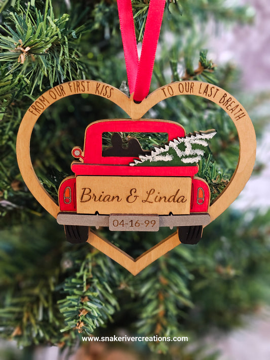 Old Truck with Christmas Tree Ornament or Sign - From our First Kiss to Our Last Breath