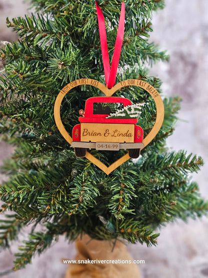 Old Truck with Christmas Tree Ornament or Sign - From our First Kiss to Our Last Breath