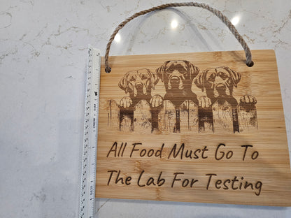 Engraved Bamboo Board – “All Food Must Go To The Lab For Testing” | Labrador Kitchen Décor